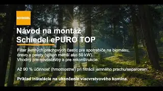 Montážny návod filtra jemných prachových častíc Schiedel ePURO TOP
