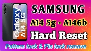 Samsung Galaxy A14 5G (SM-A146B) Hard Reset | Pattern Lock Remove | PIN Lock Remove | Factory Reset 