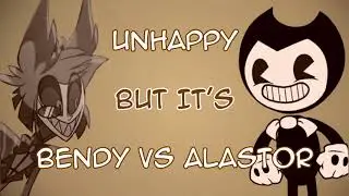 Unhappy But It's Bendy VS Alastor | FNF Cover
