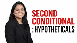Second Conditional English Grammar: Unreal Situations & Hypotheticals (B1-C1)