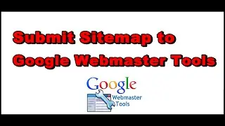 How to Submit Sitemap to Google Webmaster Tools
