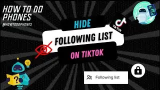 How To Hide Following List on TikTok