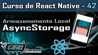 AsyncStorage, armazenamento local (chave,valor) - Curso de React Native - Aula 42