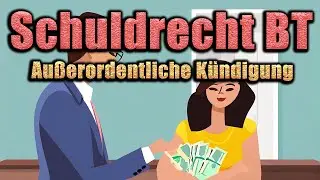 Außerordentliche Kündigung, § 543 BGB - Schuldrecht BT 24