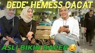GOMBALIN DEDE` HEMESS CACAT {CAlonCAnTik} ASLI BIKIN BAPER☺️