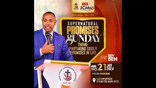 JCM SUPERNATURAL PROMISES SUNDAY SERVICE   THEME: PARTAKING GODLY PROMISES IN LIFE {church service}