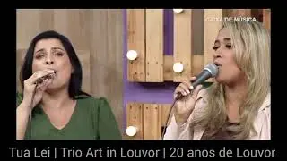 Tua Lei | Trio Art in Louvor | 20 anos de Louvor