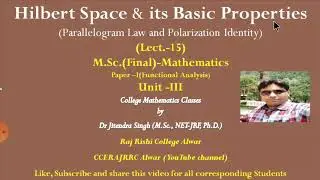 Hilbert Space and it's properties