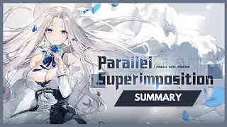 Parallel Superimposition: SUMMARY | Azur Lane