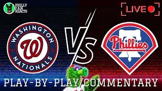 WELL.... Nationals vs Phillies | LIVE Play-by-Play/Commentary (game two)