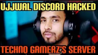TECHNO GAMERZ DISCORD SERVER HACKED | UJJWAL BHAI SERVER | SERVER END