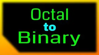 Octal to Binary number conversion | Digital number system