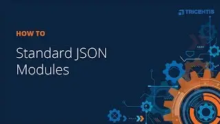How To: Use the Standard JSON Modules