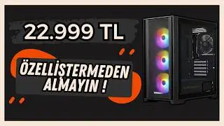 ÖZELLEŞTİRMEDEN ALMAYIN  ! - 22.999 TL FİYAT PERFORMANS OYUN BİLGİSAYARI HAZIR SİSTEM İNCELEMESİ