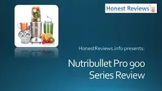 Nutribullet Review - Nutribullet Pro 900 Series Review