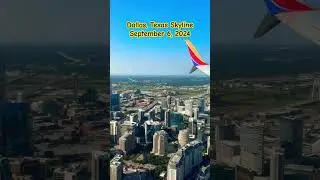 Dallas, TX Skyline BEAUTIFUL View From Southwest Airlines Flight 9-6-24 🏙️