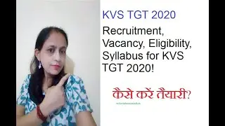 KVS TGT 2020 l How to Prepare for KVS TGT-2020| KVS TGT Complete Info with Exam pattern
