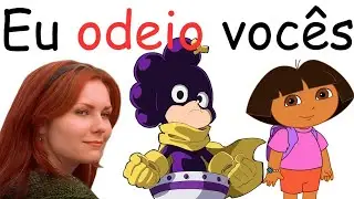 MAIS PERSONAGENS QUE EU ODEIO