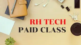 RH TECH PAID CLASS | Rh Rasel