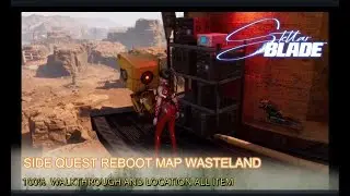 Stellar Blade Side Quest : Reboot WasteLand Walkthrough & Guide