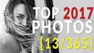 TOP PHOTOS 2017 [13/365]