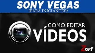 Como editar Vídeos no Sony Vegas - Para iniciantes!
