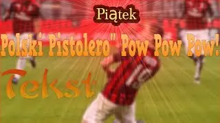 Qesek  ,,Piątek - Polski Pistolero