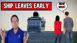 WHAT HAPPENS WHEN A SHIP LEAVES EARLY WHEN YOU'RE ASHORE