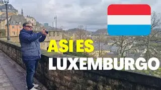 LUXEMBURGO, VALE LA PENA VENIR A ESTE PAIS 😱😱😱