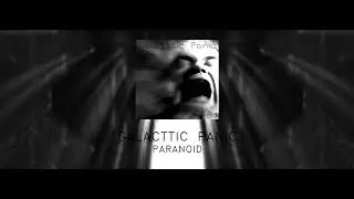 Galacttic Panic - Paranoid (Original Mix)