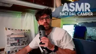 ASMR BACI SUL CAMPER | 15 MINUTI DI RELAX 😏