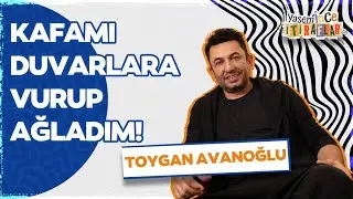Toygan Avanoğlu anlattı: O iki saniyelik an hayatımı değiştirdi!