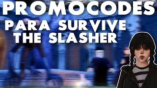 PROMOCODES DE DINERO PARA SURVIVE THE SLASHER - WEDNESDAY X SURVIVE THE SLASHER