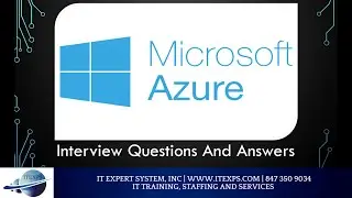 Microsoft Azure Interview Questions | Azure Certifications | IT Expert System, INC