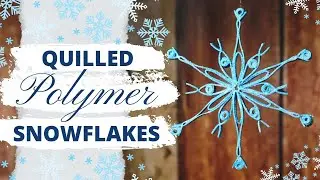 Quilled Polymer Clay Snowflakes