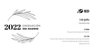 Acto de Graduación del IED Madrid - Promoción 2021 / 2022