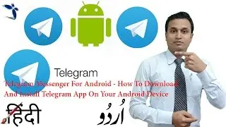 Telegram Messenger - How To Download And Install Telegram App On Your Android Device