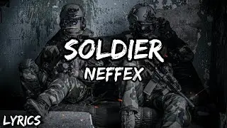 NEFFEX - Soldier (Lyrics)