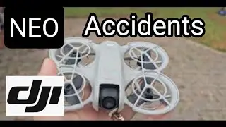 DJI - NEO ACCIDENTS