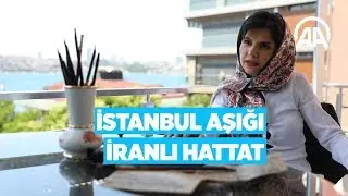 İstanbul aşığı İranlı hattat