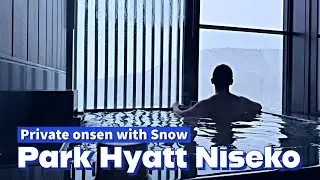 🏨 Park Hyatt Niseko Hanazono｜Suite and Private Onsen｜パーク ハイアット ニセコ｜파크 하얏트 니세코