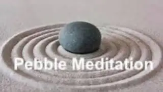Pebble Meditation