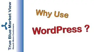 WordPress - Why Use WordPress - 10 Reasons to use WordPress