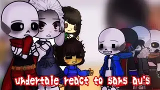 |Undertale react to sans au's!| [not bad apple] {little flash warning?}
