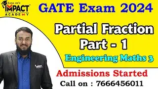 Partial Fraction Part - 1 | Engineering Maths 3 | GATE 2024 | @ImpactAcademyOfficial #gateexam