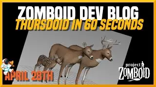Zomboid Dev Blog in 60 Seconds! (Dev Blog April 28th 2022)