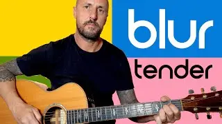 Blur -Tender Guitar Lesson & Cover (Acoustic)