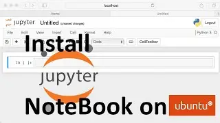 How to Install Jupyter Notebook in the Ubuntu Linux | Install Jupyter Notebook in the Ubuntu Unix