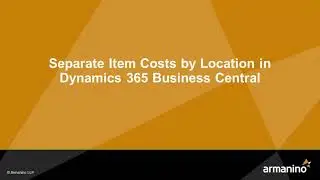 Separate Item Costs by Location in Dynamics 365 Business Central