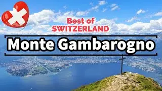 Best of SWITZERLAND | Monte GAMBAROGNO